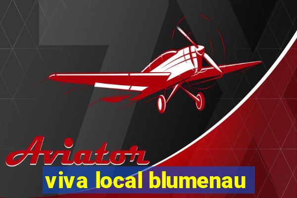 viva local blumenau