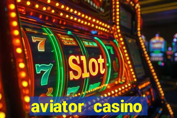 aviator casino delano ca