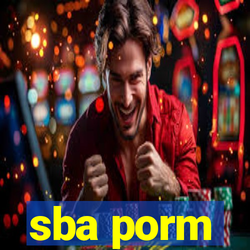 sba porm