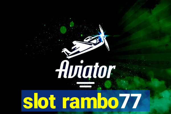 slot rambo77