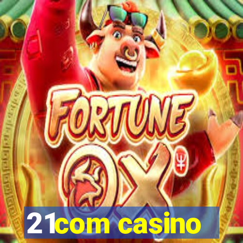 21com casino