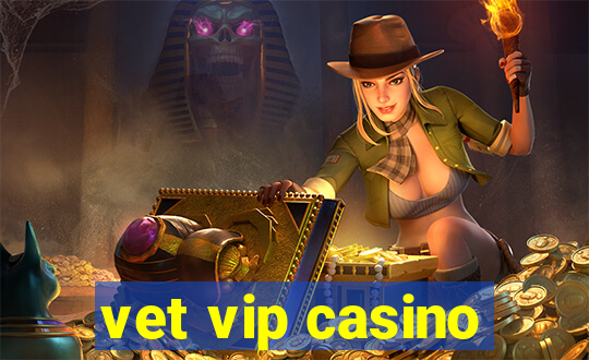 vet vip casino