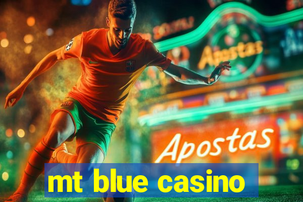 mt blue casino