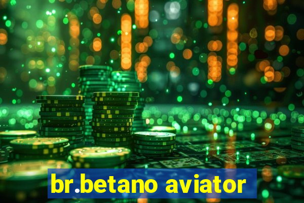 br.betano aviator