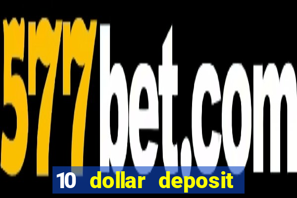 10 dollar deposit casino australia