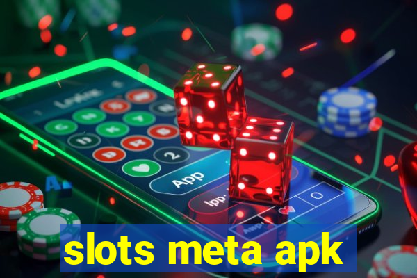 slots meta apk