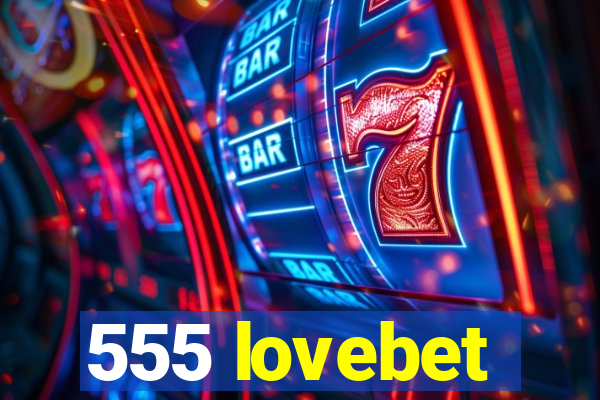 555 lovebet