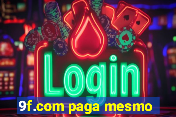 9f.com paga mesmo