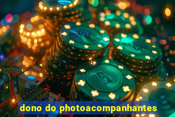 dono do photoacompanhantes