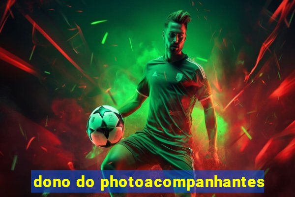 dono do photoacompanhantes