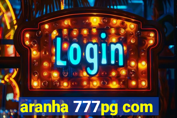 aranha 777pg com