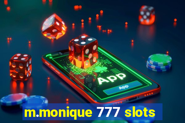 m.monique 777 slots