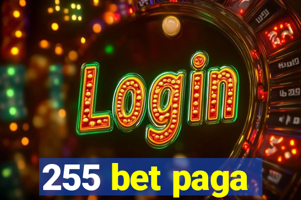 255 bet paga