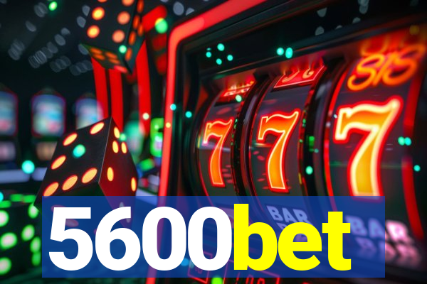 5600bet