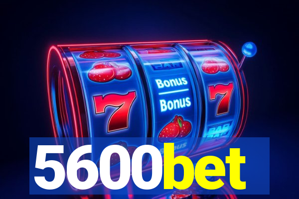 5600bet