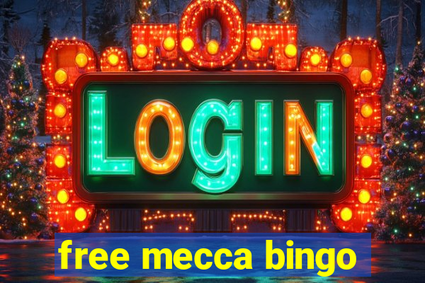 free mecca bingo