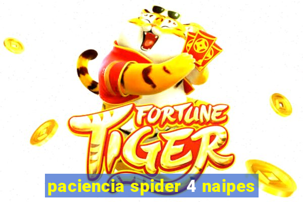 paciencia spider 4 naipes