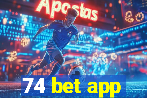 74 bet app