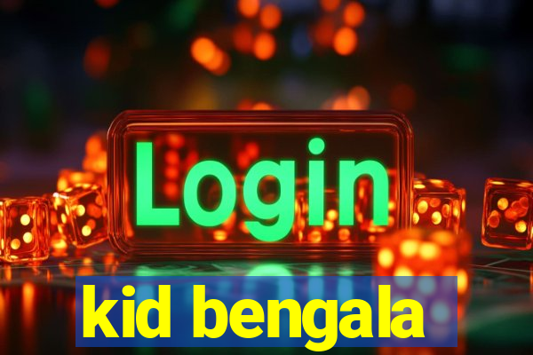 kid bengala