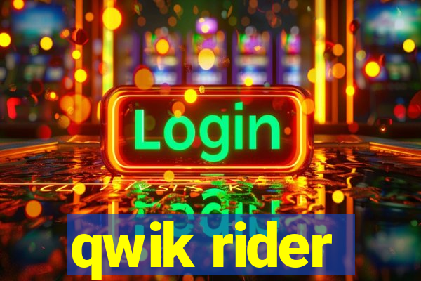 qwik rider