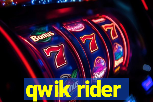 qwik rider