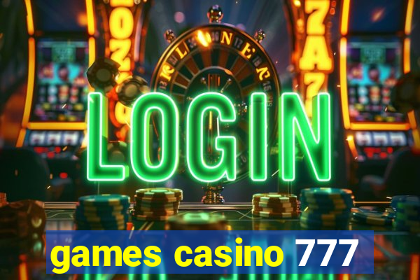 games casino 777