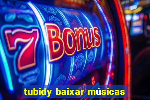 tubidy baixar músicas