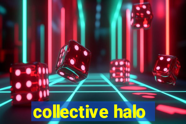 collective halo