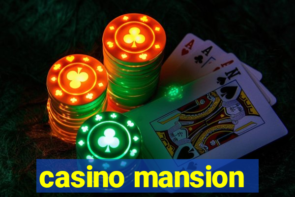 casino mansion