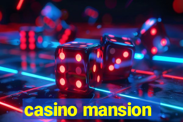 casino mansion