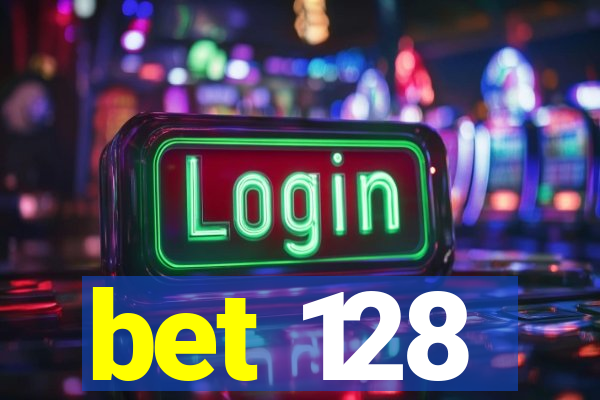 bet 128