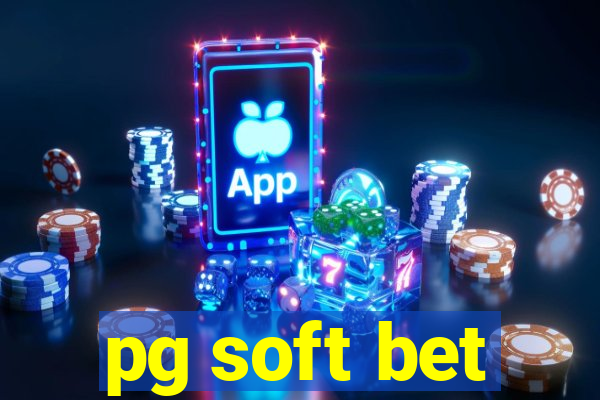 pg soft bet