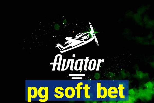 pg soft bet