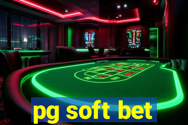 pg soft bet