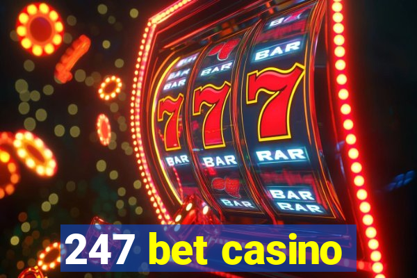 247 bet casino