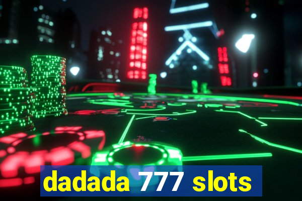 dadada 777 slots