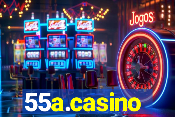 55a.casino