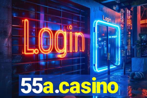 55a.casino