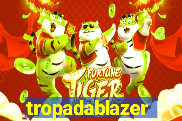 tropadablazer