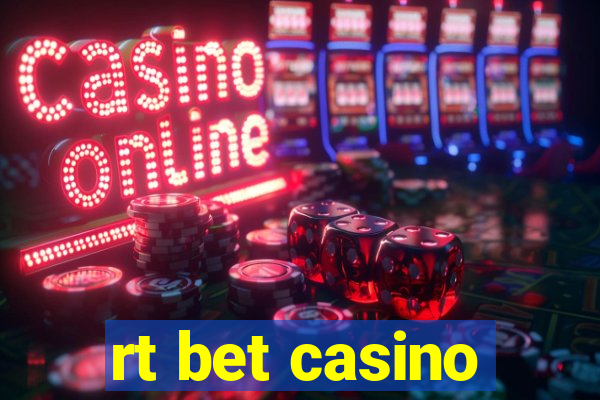 rt bet casino