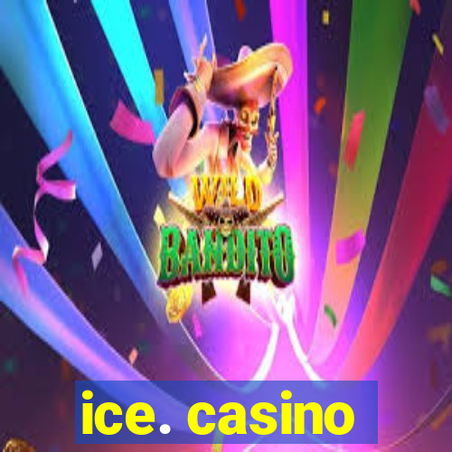 ice. casino