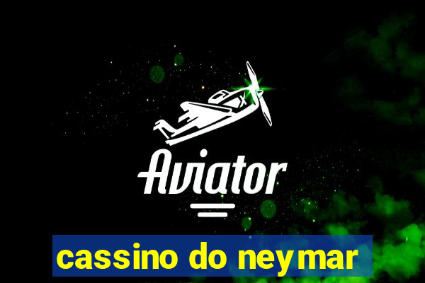 cassino do neymar