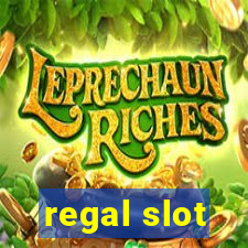 regal slot