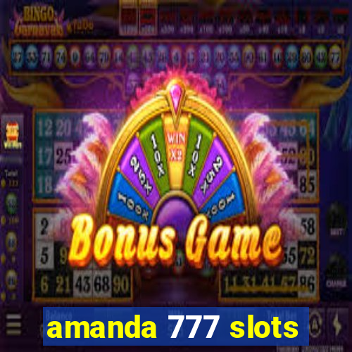 amanda 777 slots