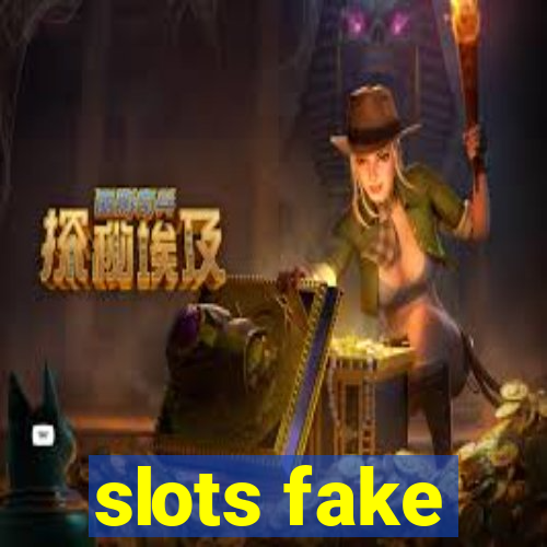 slots fake