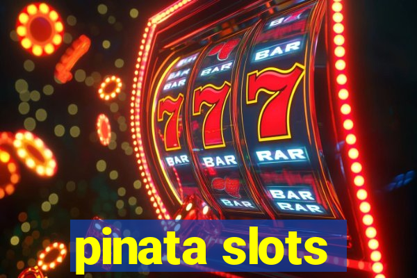 pinata slots