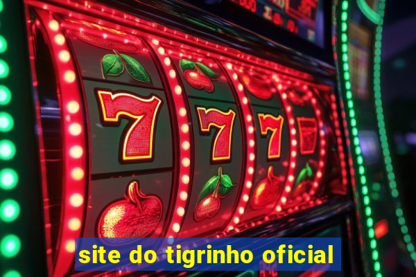 site do tigrinho oficial