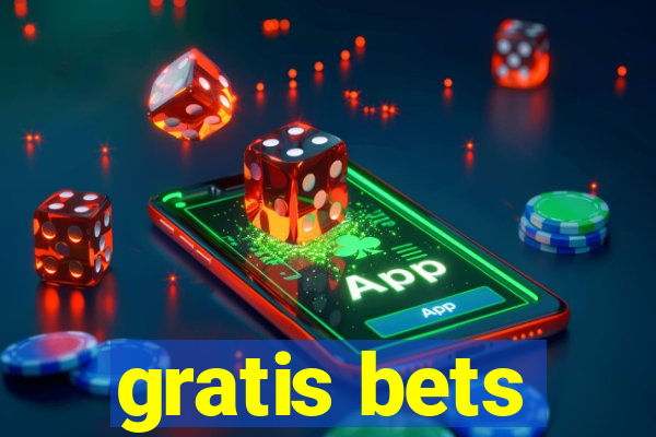 gratis bets