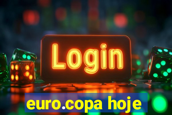 euro.copa hoje