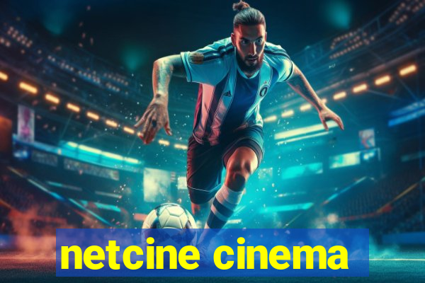 netcine cinema